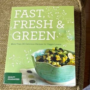 Fast, Fresh & Green Cookbook healthy vegetable recipes